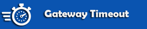 504 Gateway timeout